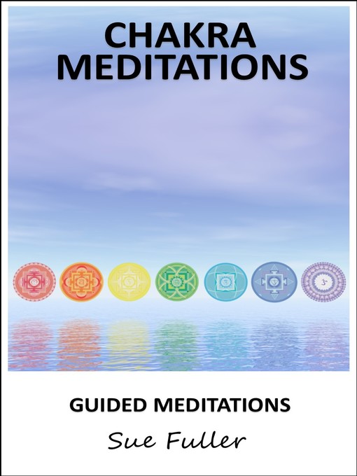 Title details for Chakra Meditations by Sue Fuller - Available